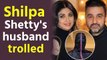 Shilpa Shetty's husband Raj Kundra gets brutally trolled