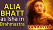 Alia Bhatt's drops 'Brahmastra' teaser on her birthday