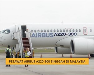 Pesawat Airbus A220-300 singgah di Malaysia