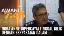 Nora Anne dipercayai tinggal bilik dengan berpakaian dalam
