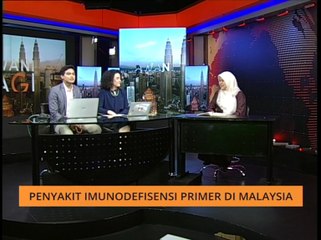 AWANI Pagi: Penyakit imunodefisensi primer di Malaysia