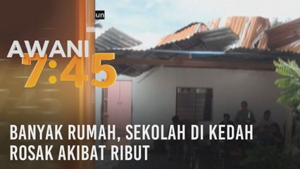 Banyak rumah, sekolah di Kedah rosak akibat ribut