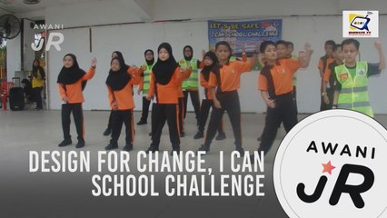 #AWANIJr: Design For Change, I Can School Challenge: Let's Be Safe Sk Sultan Ismail