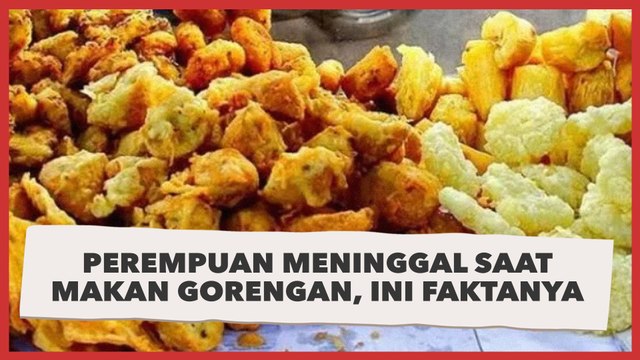 Viral Video Seorang Perempuan Meninggal saat Makan Gorengan, Keluarga Ungkap Fakta Ini