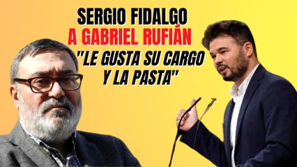 Sergio Fidalgo le hace un traje al ‘jeta’ de Rufián: “¡Le gusta su cargo y la pasta!”