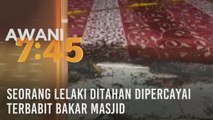 Seorang lelaki ditahan dipercayai terbabit bakar masjid
