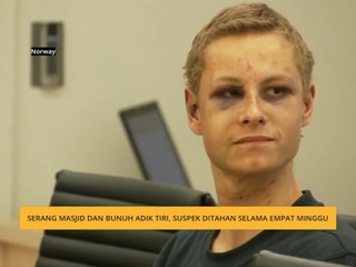 Serang masjid dan bunuh adik tiri, suspek ditahan selama empat minggu
