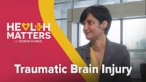 Health Matters with Dishen Kumar (EP22): Traumatic Brain Injury