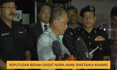 Keputusan bedah siasat Nora Anne diketahui Khamis