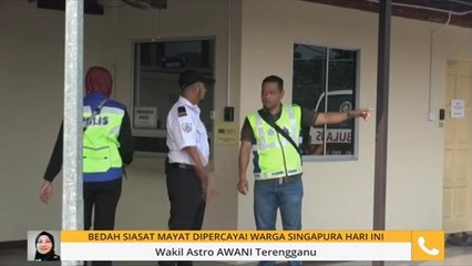 Bedah siasat dipercayai warga Singapura hari ini