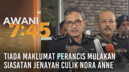 Tiada maklumat Perancis mulakan siasatan jenayah culik Nora Anne