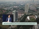 Niaga AWANI: Melihat di sebalik keputusan ekonomi suku kedua 2019