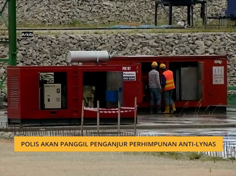 Polis akan panggil penganjur perhimpunan Anti-Lynas