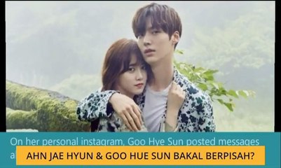 Ahn Jae Hyun & Goo Hue Sun bakal berpisah?