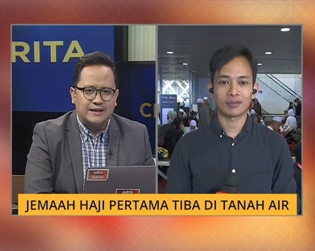 Cerita Sebalik Berita: Jemaah Haji pertama tiba di Tanah Air
