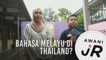 #AWANIJr: Bahasa Melayu di Thailand?