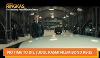 AWANI Ringkas: No Time To Die, judul rasmi filem Bond ke-25 & Joker 2 dalam perancangan?