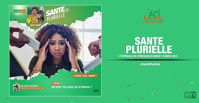 Santé plurielle du 15 mars 2022 par Bintou Sanogo [ Radio Côte d'Ivoire ]