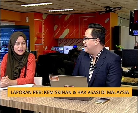 Cerita Sebalik Berita: Laporan PBB - Kemiskinan & Hak Asasi di Malaysia