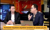 Cerita Sebalik Berita: Rungkai sejarah-sejarah di sebalik nama jalan