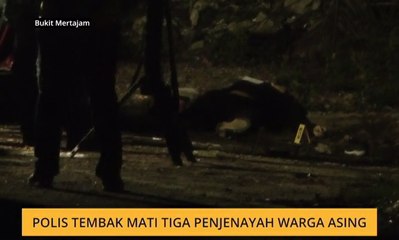 Polis tembak mati tiga penjenayah warga asing