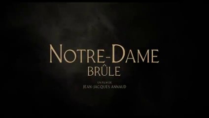 'Notre-Dame Brûle' de Jean-Jacques Annaud - Sortie le 16 mars au cinéma