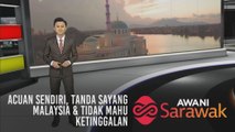 AWANI Sarawak [31/08/2019] -  Acuan sendiri, tanda sayang Malaysia & tidak mahu ketinggalan