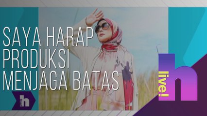 hLive! - 'Saya harap produksi menjaga batas' - Erra Fazira