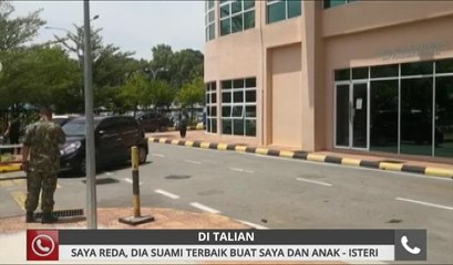 Saya reda, dia suami terbaik buat saya dan anak - Isteri