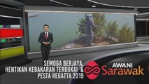 AWANI Sarawak [04/09/2019] Semoga berjaya, hentikan kebakaran terbuka! & Pesta Regatta 2019