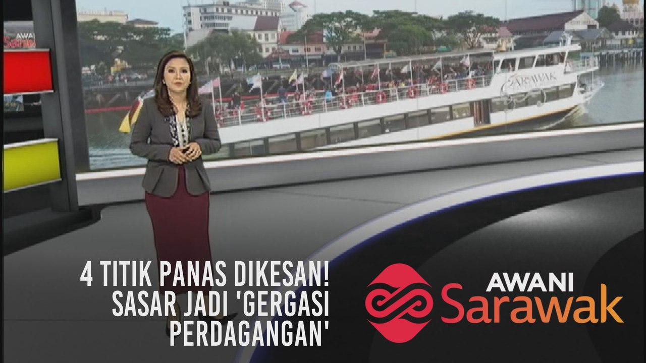 AWANI Sarawak [05/09/2019] 4 titik panas dikesan!, Sasar jadi 'gergasi perdagangan
