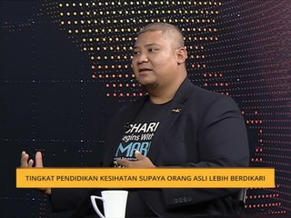 Tingkat pendidikan kesihatan supaya Orang Asli lebih berdikari