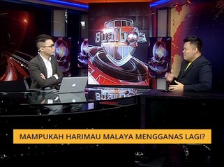 Bual Bola: Mampukah Harimau Malaya mengganas lagi?