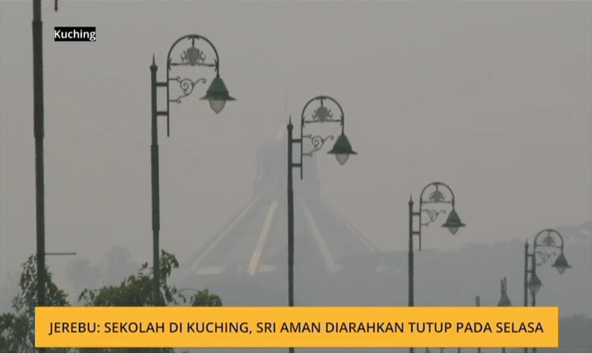 Jerebu: Sekolah di Kuching, Sri Aman diarahkan tutup pada Selasa