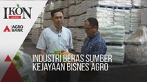 Ikon Agro: Industri Beras Sumber Kejayaan Bisnes Agro
