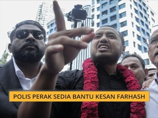 Polis Perak sedia bantu kesan Farhash