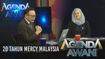 Agenda AWANI: 20 tahun MERCY Malaysia