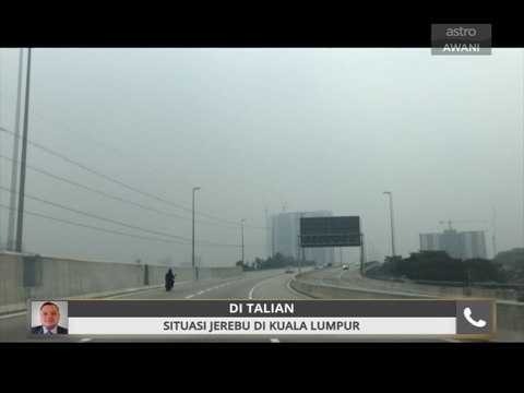 Cerita Sebalik Berita: Situasi jerebu di Kuala Lumpur