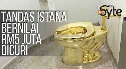 #AWANIByte: Tandas istana bernilai RM5 juta dicuri