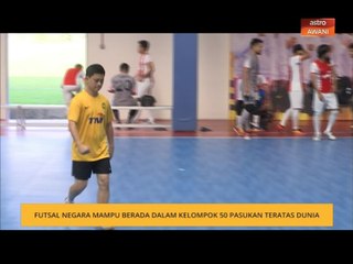Futsal negara mampu berada dalam kelompok 50 pasukan teratas dunia