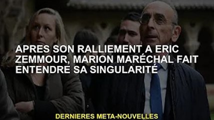 Marion Maréchal fait entendre sa singularité après sa solidarité avec Eric Zemmour