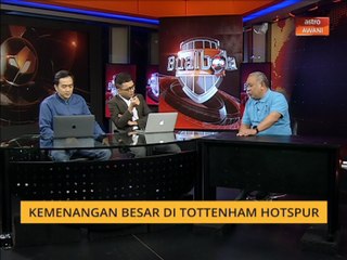 Bual Bola: Kemenangan besar di Tottenham Hotspur