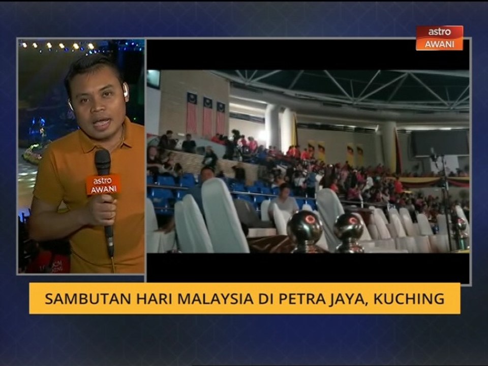 Cerita Sebalik Berita: Sambutan Hari Malaysia di Petra Jaya, Kuching