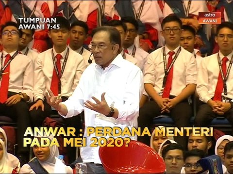 Tumpuan AWANI 7:45 - Anwar: Perdana Menteri pada Mei 2020? & Jokowi janji lakukan segalanya