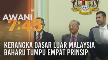 Kerangka Dasar Luar Malaysia Baharu tumpu empat prinsip - Tun M
