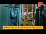 Petronas catat untung bersih RM14.7 bilion suku kedua