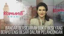 #KomunitiAWANI: Bandar bersejarah Bukit Besi yang berpotensi besar dalam pelancongan