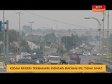 Kedah negeri terbaharu dengan bacaan IPU tidak sihat