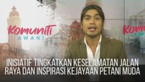 #KomunitiAWANI: Inisiatif tingkatkan keselamatan jalan raya dan inspirasi kejayaan petani muda