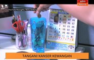 Tips Kewangan: Belajar menabung sebelum buat simpanan